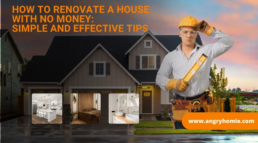 7 Tips to Renovate a House with No Money